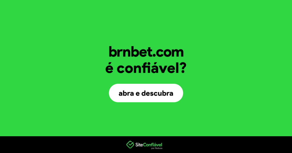 Brnbet é confiável? Descubra tudo antes de apostar